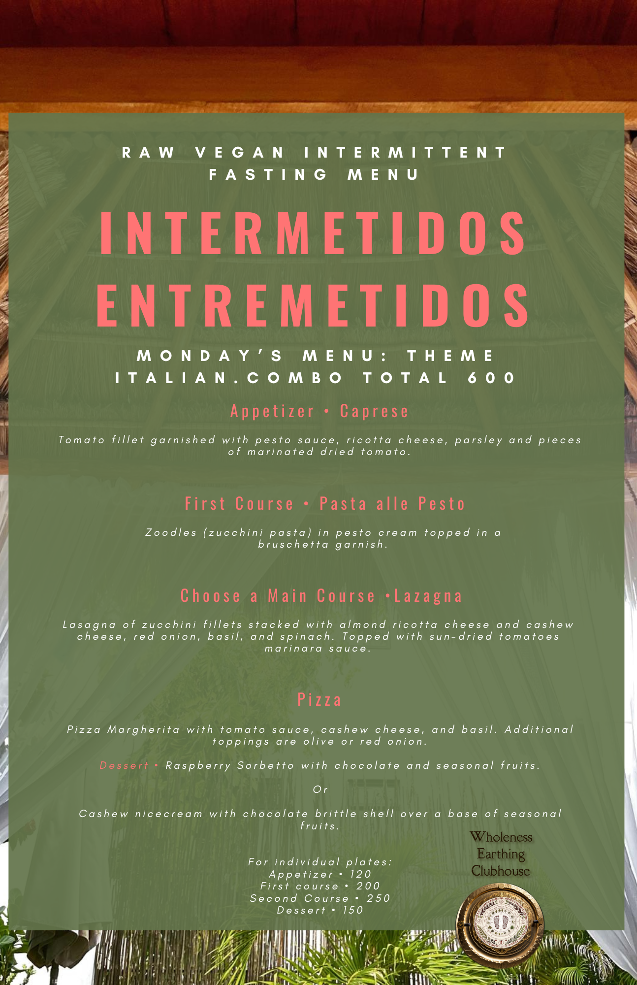 Monday's Raw Vegan Intermittent fasting menu Playa del Carmen.